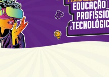 Semana em Brasília discute educação profissional e tecnológica