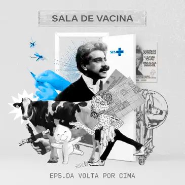 Sala de Vacina - Capa Lateral Ep. 5- Arte: EBC
