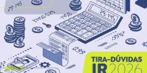 Saiba quem deve declarar Imposto de Renda em 2026